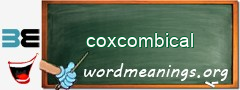 WordMeaning blackboard for coxcombical